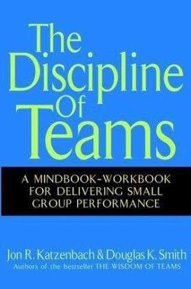 Cover for Jon R. Katzenbach · The Discipline of Teams: A Mindbook-Workbook for Delivering Small Group Performance (Innbunden bok) (2001)