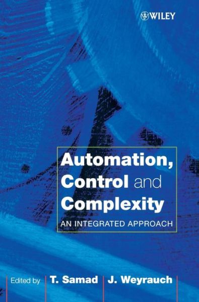 Cover for T Samad · Automation, Control and Complexity: An Integrated Approach (Hardcover Book) (2000)