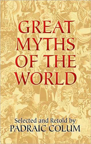 Cover for Padraic Colum · Great Myths of the World (Paperback Book) (2005)