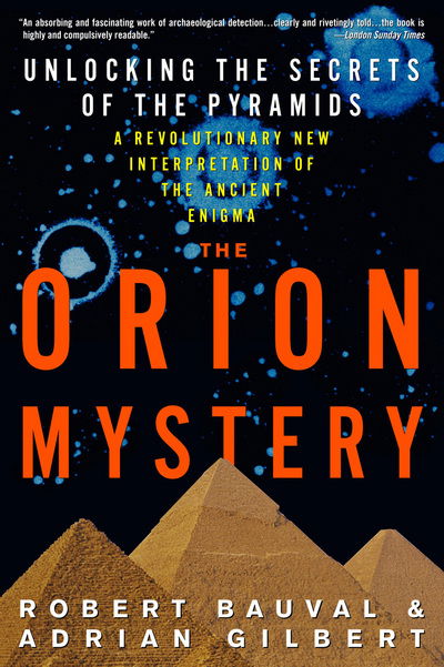 Cover for Adrian Gilbert · The Orion Mystery: Unlocking the Secrets of the Pyramids (Paperback Book) (1995)