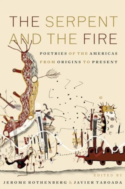 The Serpent and the Fire: Poetries of the Americas from Origins to Present (Gebundenes Buch) (2024)