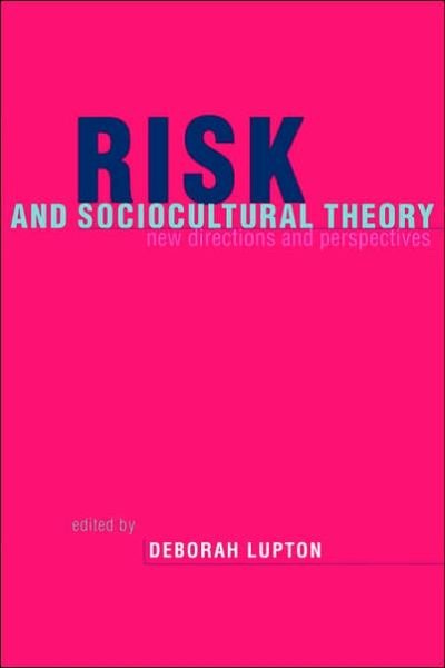 Cover for Lupton, Deborah, Professor · Risk and Sociocultural Theory: New Directions and Perspectives (Paperback Bog) (1999)