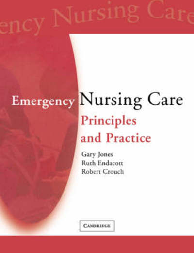 Cover for Gary Jones · Emergency Nursing Care: Principles and Practice (Paperback Book) (2002)