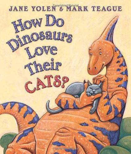 Cover for Jane Yolen · How Do Dinosaurs Love Their Cats? (Board book) [Brdbk edition] (2010)