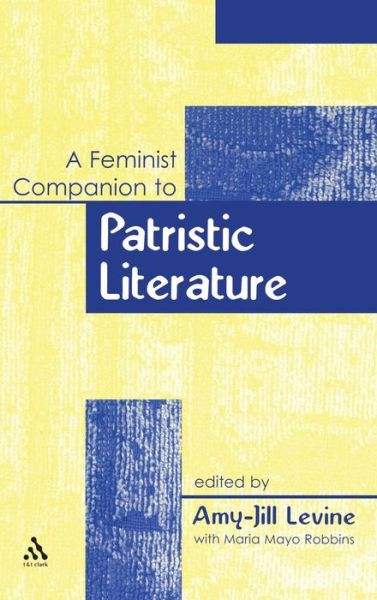 Cover for Amy-jill Levine · A Feminist Companion to Patristic Literature - Feminist Companion to the New Testament and Early Christian Writings (Innbunden bok) (2008)