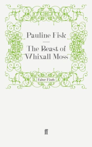 Cover for Pauline Fisk · The Beast of Whixall Moss (Paperback Book) [Main edition] (2010)