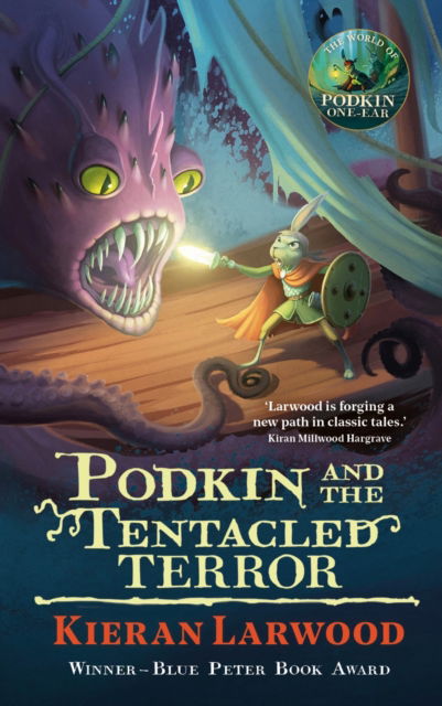 Cover for Kieran Larwood · Podkin and the Tentacled Terror - The World of Podkin One-Ear (Hardcover bog) [Main edition] (2024)