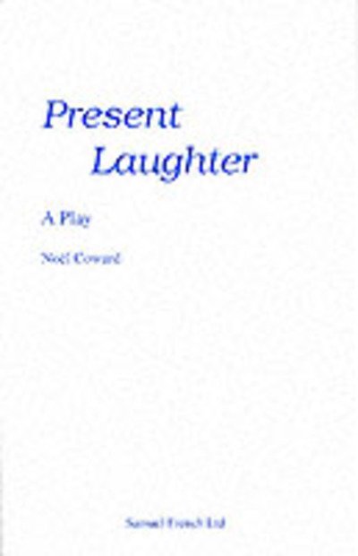 Present Laughter: Play - Acting Edition S. - Noel Coward - Books - Samuel French Ltd - 9780573013546 - 1976