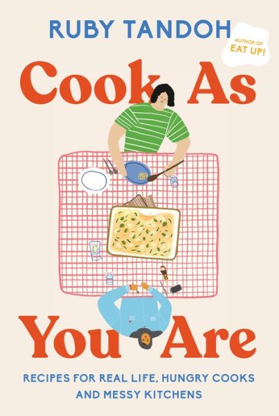 Cover for Ruby Tandoh · Cook As You Are (Book) (2022)