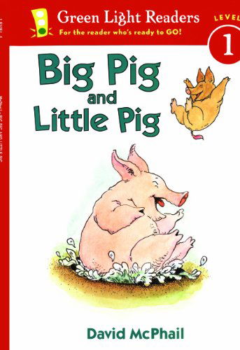 Cover for David Mcphail · Big Pig and Little Pig (Turtleback School &amp; Library Binding Edition) (Green Light Readers: Level 1 (Pb)) (Hardcover Book) (2003)