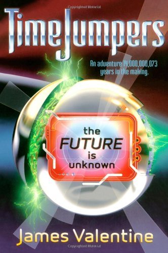 Cover for James Valentine · The Future is Unknown (Timejumpers) (Pocketbok) [Reprint edition] (2007)