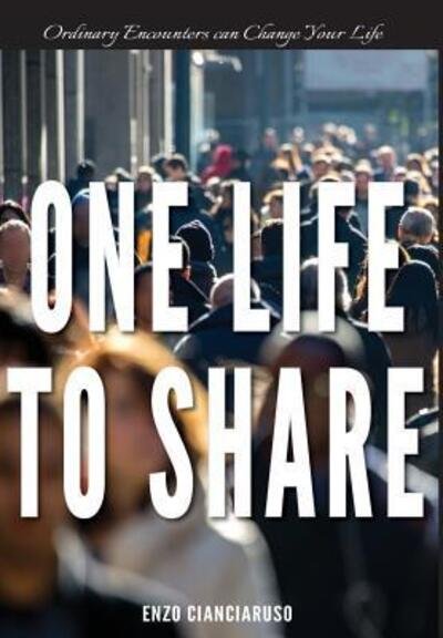 Vincenzo Cianciaruso · One Life to Share (Hardcover Book) (2018)