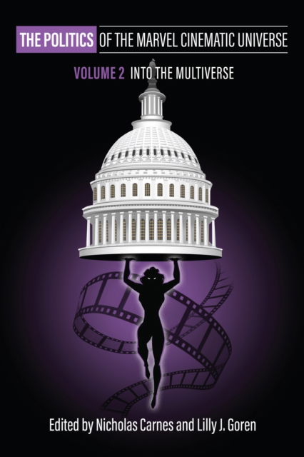 Cover for The Politics of the Marvel Cinematic Universe, Volume 2: Into the Multiverse - Politics and Popular Culture (Paperback Book) (2025)