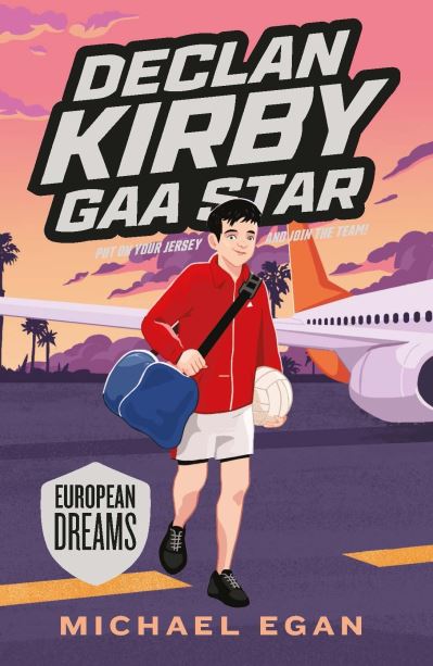 Cover for Michael Egan · Declan Kirby - GAA Star: European Dreams (Taschenbuch) (2022)