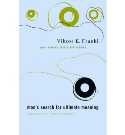 Man's Search For Ultimate Meaning - Victor Frankl - Böcker - INGRAM PUBLISHER SERVICES US - 9780738203546 - 11 augusti 2000