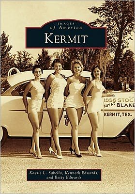 Kermit (Images of America) - Betty Edwards - Livres - Arcadia Publishing - 9780738584546 - 25 juillet 2011