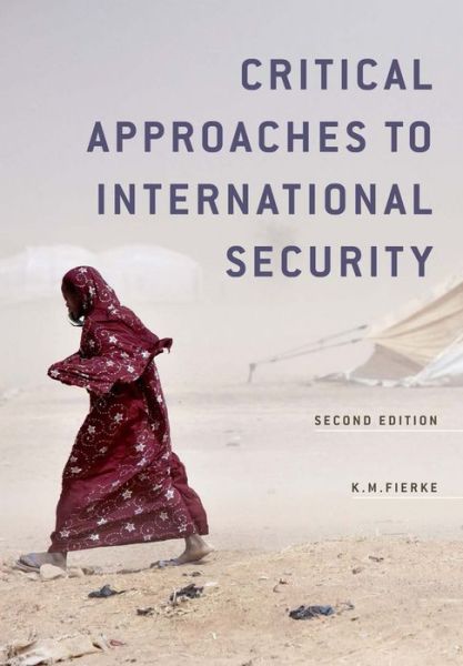 Cover for Fierke, Karin M. (University of St. Andrews) · Critical Approaches to International Security (Paperback Book) (2015)