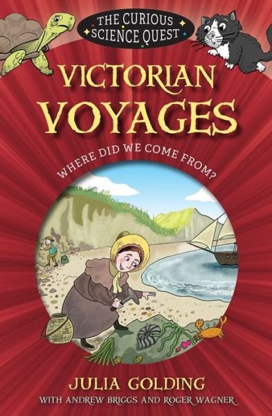 Victorian Voyages: Where did we come from? - The Curious Science Quest - Julia Golding - Bøger - Lion Hudson Ltd - 9780745977546 - 21. juni 2019