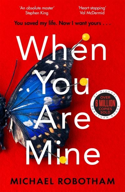 When You Are Mine: The No.1 bestselling thriller from the master of suspense - Michael Robotham - Böcker - Little, Brown Book Group - 9780751581546 - 4 augusti 2022