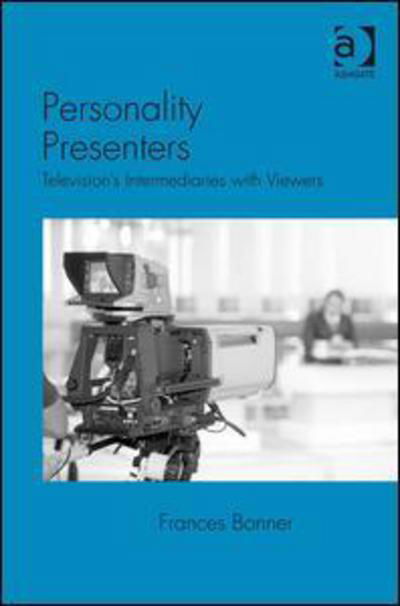 Frances Bonner · Personality Presenters: Television's Intermediaries with Viewers (Hardcover Book) [New edition] (2011)