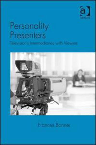 Frances Bonner · Personality Presenters: Television's Intermediaries with Viewers (Hardcover Book) [New edition] (2011)