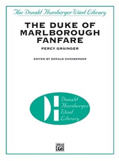 The Duke of Marlborough Fanfare - Percy Aldridge Grainger - Books - Alfred Publishing Company - 9780757901546 - December 1, 2000