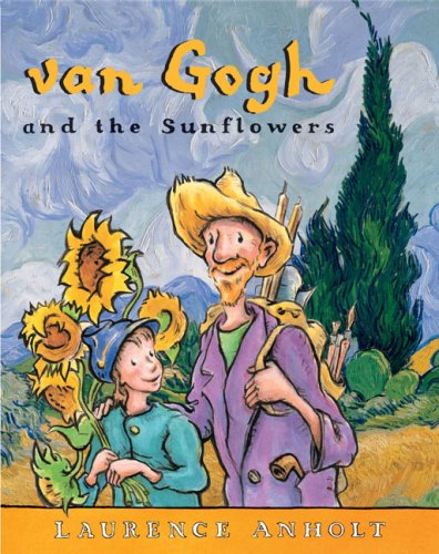 Cover for Laurence Anholt · Van Gogh and the Sunflowers (Anholt's Artists Books for Children) (Paperback Book) (2007)