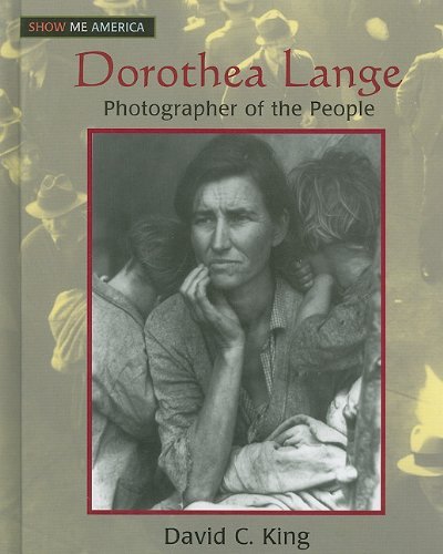 Cover for David C King · Dorothea Lange: Photographer of the People (Hardcover Book) (2009)