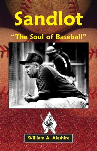 Cover for William A. Aleshire · Sandlot: the Soul of Baseball (Paperback Book) (2009)