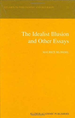 Cover for Maurice Blondel · The Idealist Illusion and Other Essays: Translation and Introduction by Fiachra Long, Annotations by Fiachra Long and Claude Troisfontaines - Studies in Philosophy and Religion (Hardcover bog) [2000 edition] (2000)