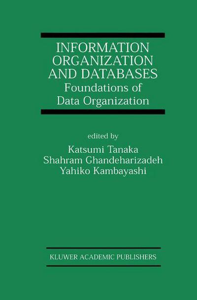 Cover for Sharham Ghandeharizadeh · Information Organization and Databases: Foundations of Data Organization - The Springer International Series in Engineering and Computer Science (Hardcover Book) [2000 edition] (2000)