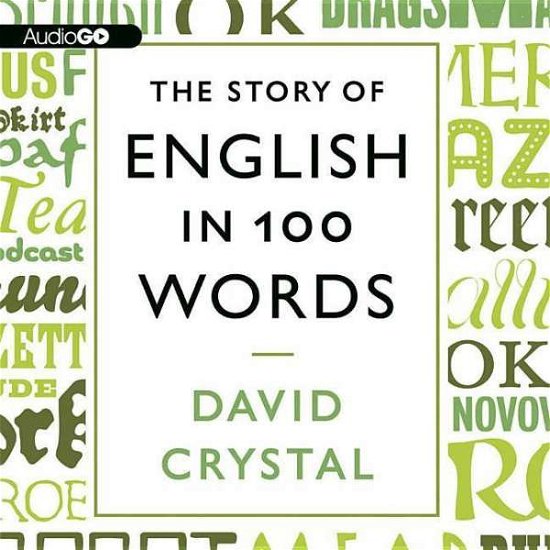 Cover for David Crystal · The Story of English in 100 Words (Audiobook (CD)) (2012)