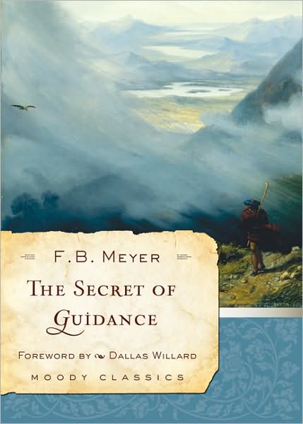 The Secret Of Guidance - F. B. Meyer - Książki - Moody Publishers - 9780802454546 - 1 czerwca 2010