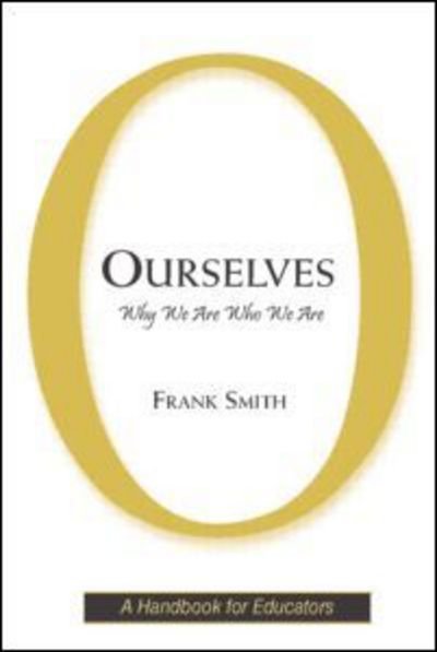Cover for Frank Smith · Ourselves: Why We Are Who We Are (Hardcover Book) (2006)