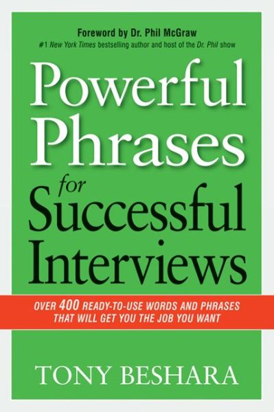 Cover for Tony Beshara · Powerful Phrases for Successful Interviews: Over 400 Ready-to-Use Words and Phrases That Will Get You the Job You Want (Paperback Book) [Special edition] (2014)