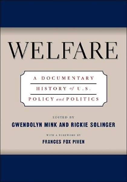 Cover for Rickie Solinger · Welfare: A Documentary History Of U.S. Policy And Politics (Paperback Book) (2003)