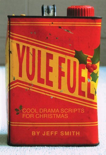 Cover for Jeff Smith · Yule Fuel: Cool Drama Scripts for Christmas (Paperback Book) (2008)