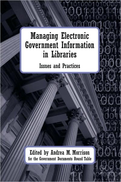 Cover for Godort · Managing Electronic Government Information in Libraries: Issues and Practices (Paperback Book) (2008)