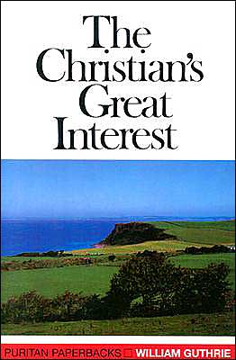 Cover for William Guthrie · Christian's Great Interest (Puritan Paperbacks) (Paperback Book) [Reprint edition] (1988)