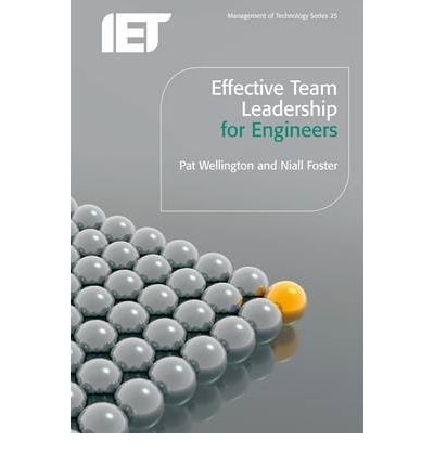 Cover for Pat Wellington · Effective Team Leadership for Engineers - History and Management of Technology (Paperback Book) (2009)