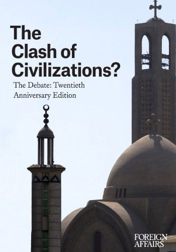 The Clash of Civilizations?: the Debate: Twentieth Anniversary Edition - Gideon Rose - Books - Council on Foreign Relations - 9780876095546 - August 1, 2013