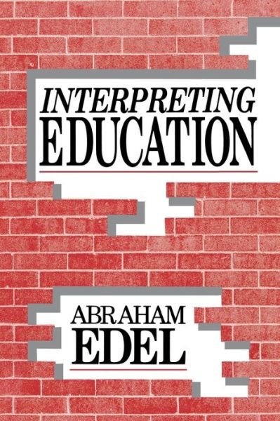 Cover for Abraham Edel · Interpreting Education (Paperback Bog) (1989)