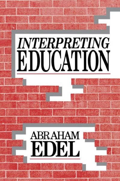 Interpreting Education - Abraham Edel - Książki - Prometheus Books - 9780879755546 - 1 listopada 1989