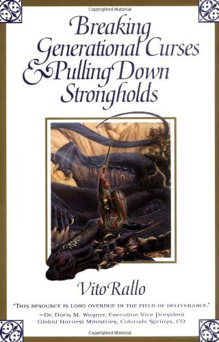 Breaking Generational Curses & Pulling Down Strongholds - Vito Rallo - Books - Creation House - 9780884197546 - November 7, 2000