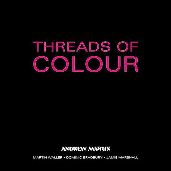 Cover for Dominic Bradbury · Threads of Colour (Hardcover Book) (2002)