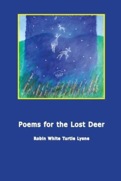 Cover for Robin H. Lysne · Poems for the Lost Deer (Book) (2023)