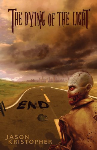 Cover for Jason Kristopher · The Dying of the Light: End (Paperback Book) [2nd edition] (2012)