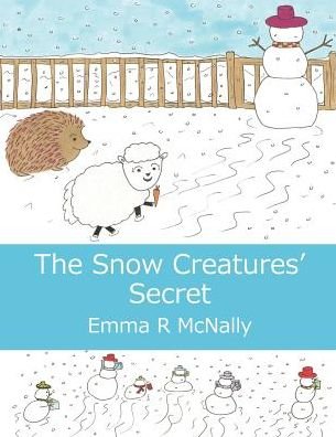 Cover for Emma R Mcnally · The Snow Creatures' Secret (Paperback Book) (2014)