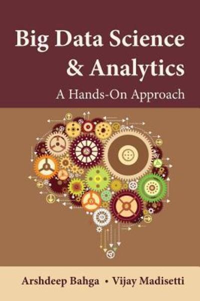 Cover for Arshdeep Bahga · Big Data Science &amp; Analytics: A Hands-On Approach (Hardcover Book) (2016)