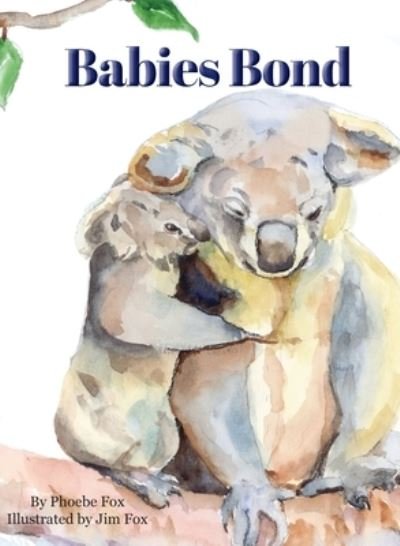 Cover for Phoebe Fox · Babies Bond (Hardcover Book) (2020)